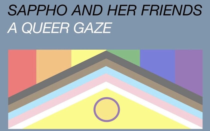 Ausstellungsankündigung zu SAPPHO AND HER FRIENDS - A QUEER GAZE. Eine Collage aus der LGBTIQ+ Fahne und Text